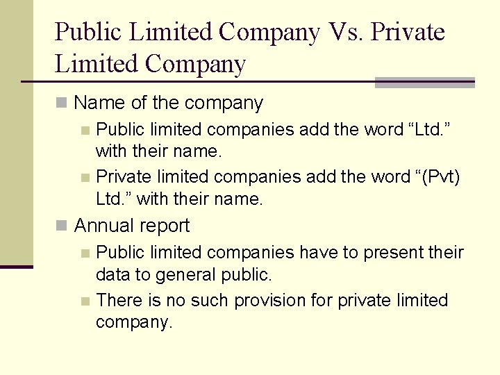 Public Limited Company Vs. Private Limited Company n Name of the company n Public