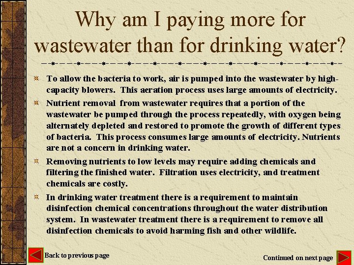 Why am I paying more for wastewater than for drinking water? To allow the