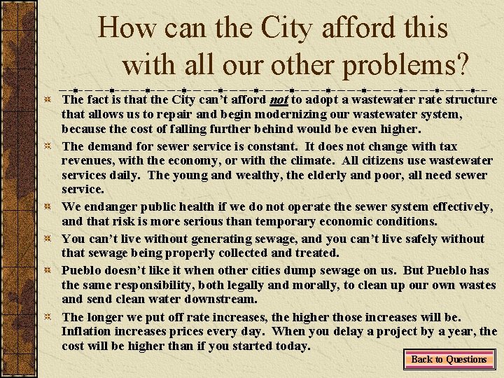 How can the City afford this with all our other problems? The fact is