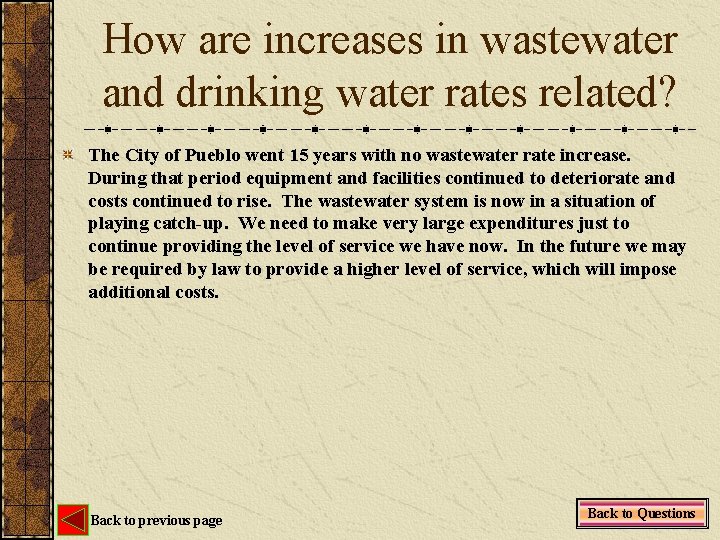 How are increases in wastewater and drinking water rates related? The City of Pueblo