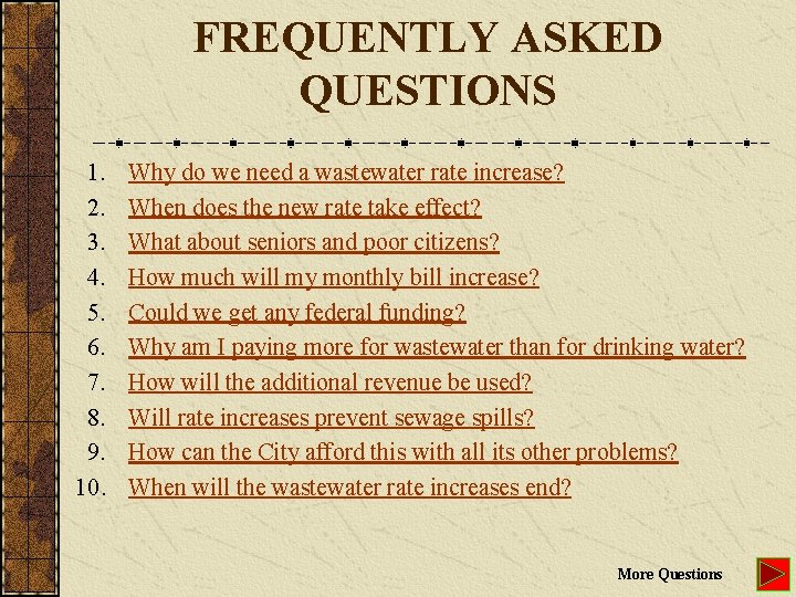 FREQUENTLY ASKED QUESTIONS 1. 2. 3. 4. 5. 6. 7. 8. 9. 10. Why