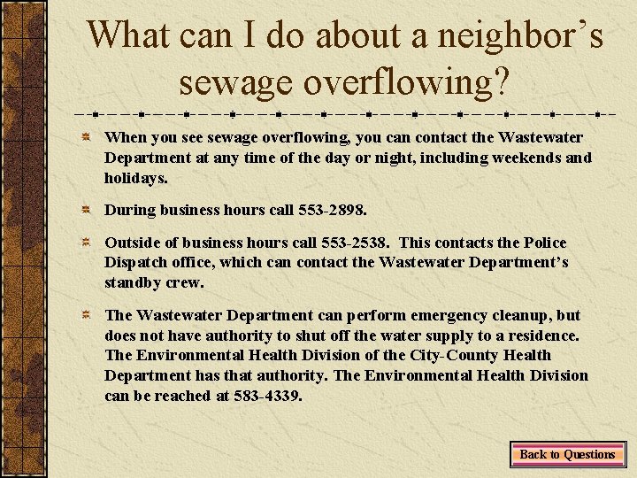 What can I do about a neighbor’s sewage overflowing? When you see sewage overflowing,