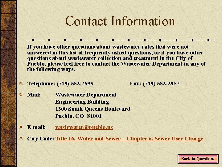 Contact Information If you have other questions about wastewater rates that were not answered