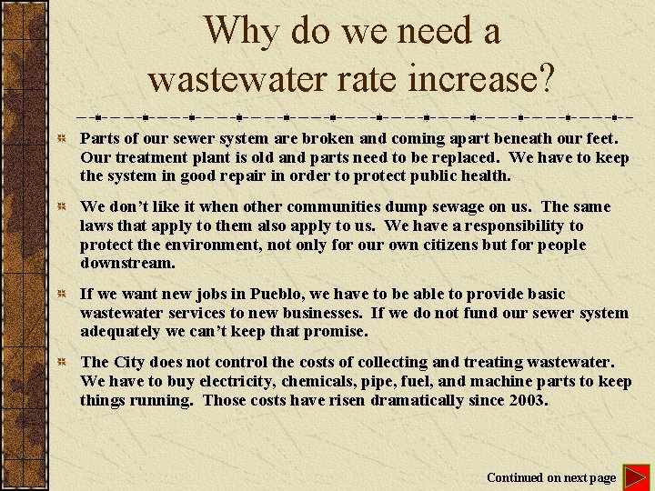 Why do we need a wastewater rate increase? Parts of our sewer system are
