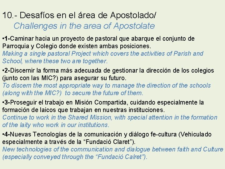 10. - Desafíos en el área de Apostolado/ Challenges in the area of Apostolate