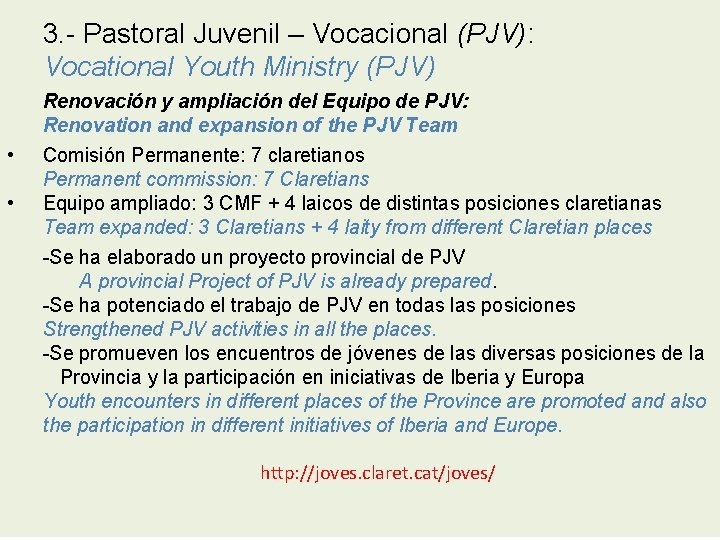 3. - Pastoral Juvenil – Vocacional (PJV): Vocational Youth Ministry (PJV) • • Renovación