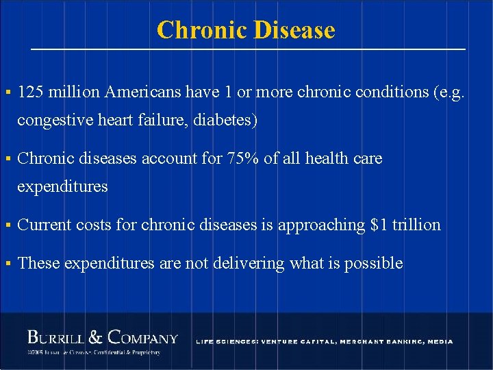 Chronic Disease § 125 million Americans have 1 or more chronic conditions (e. g.