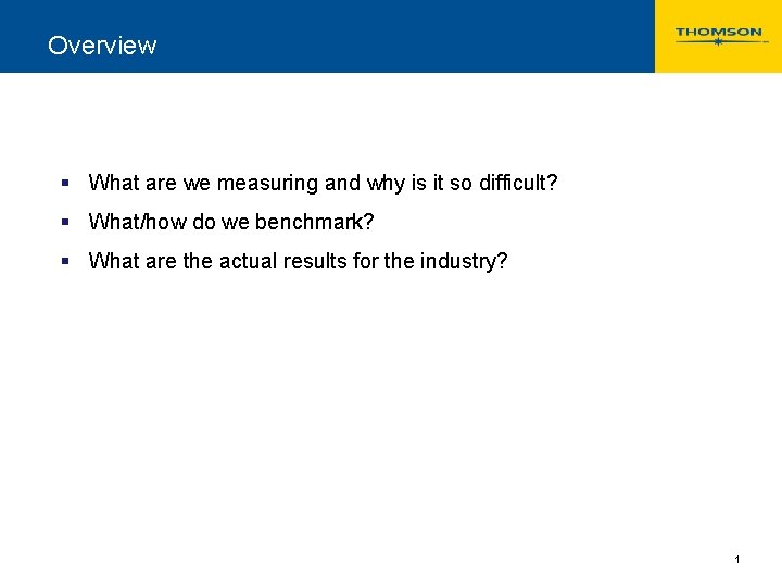 Overview § What are we measuring and why is it so difficult? § What/how