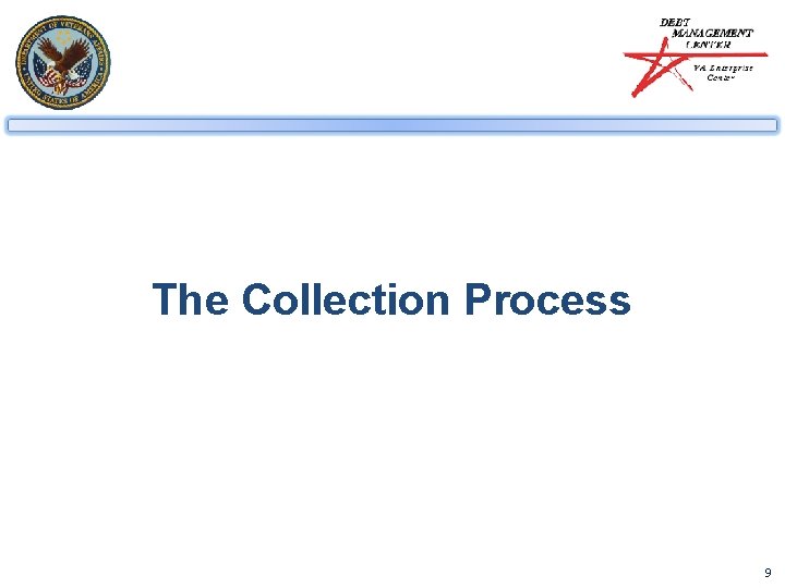 The Collection Process 9 