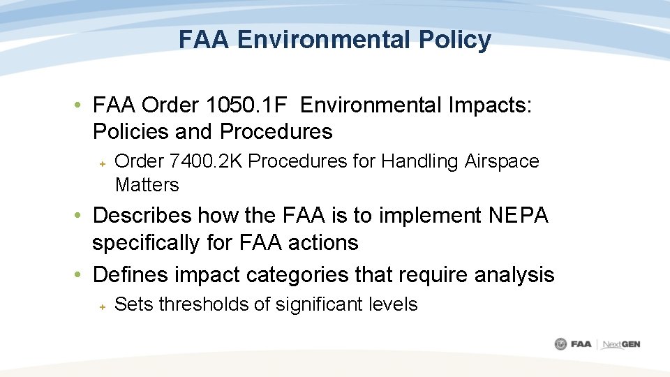 FAA Environmental Policy • FAA Order 1050. 1 F Environmental Impacts: Policies and Procedures