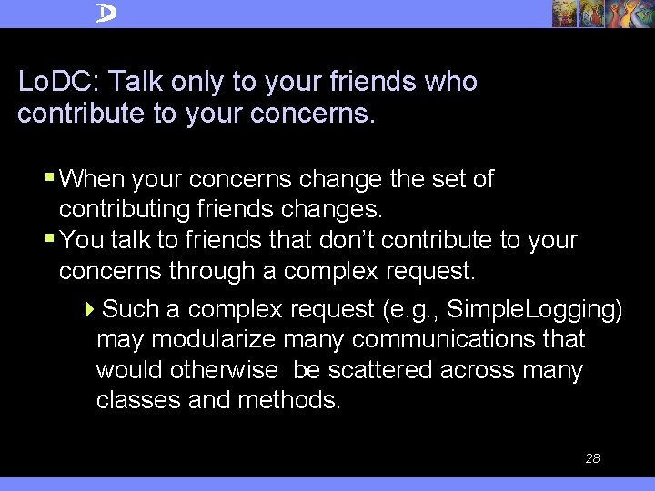 Lo. DC: Talk only to your friends who contribute to your concerns. § When