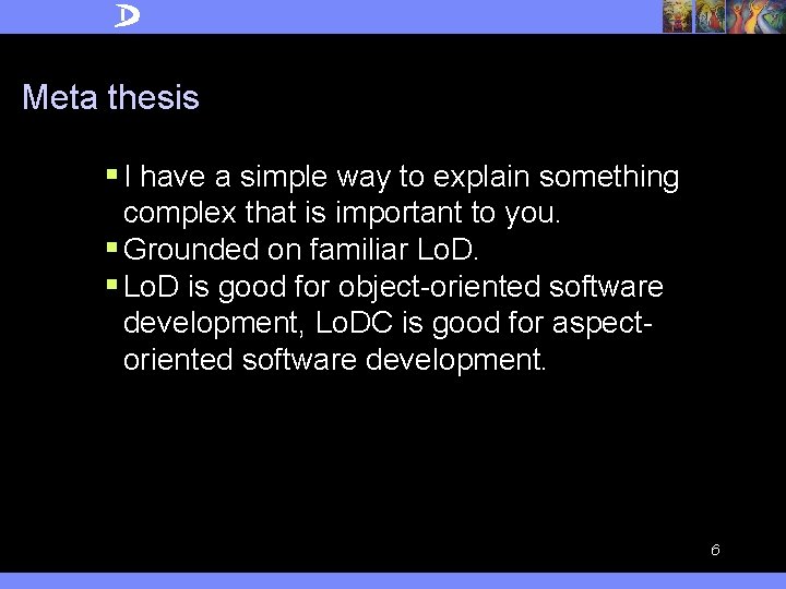 Meta thesis § I have a simple way to explain something complex that is