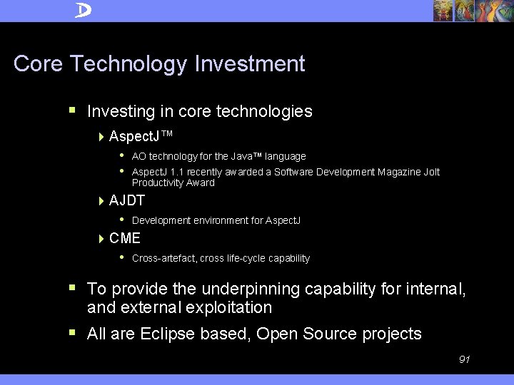 Core Technology Investment § Investing in core technologies 4 Aspect. J™ • • AO
