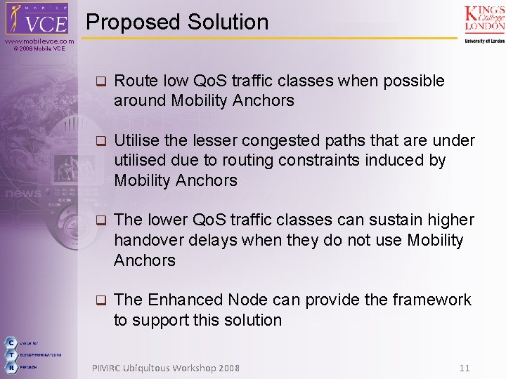 Proposed Solution www. mobilevce. com © 2008 Mobile VCE q Route low Qo. S