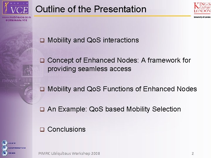 Outline of the Presentation www. mobilevce. com © 2008 Mobile VCE q Mobility and