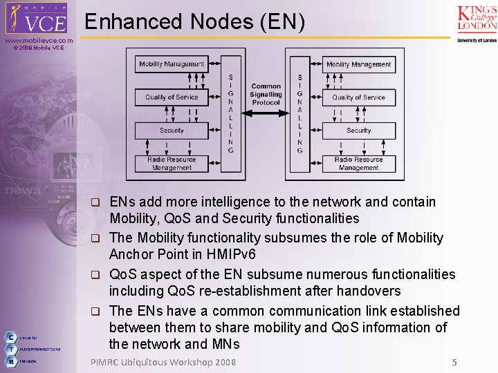 Enhanced Nodes (EN) www. mobilevce. com © 2008 Mobile VCE ENs add more intelligence