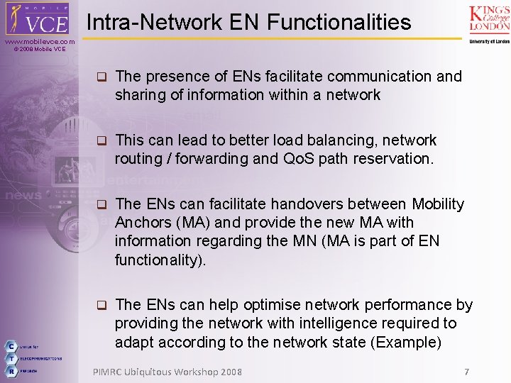 Intra-Network EN Functionalities www. mobilevce. com © 2008 Mobile VCE q The presence of