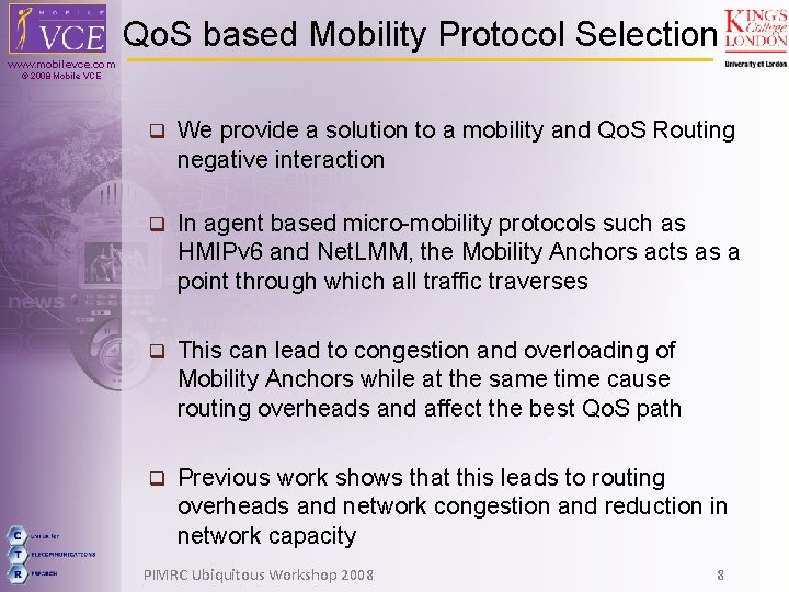 Qo. S based Mobility Protocol Selection www. mobilevce. com © 2008 Mobile VCE q