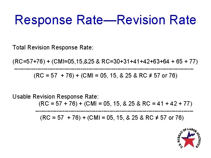 Response Rate—Revision Rate Total Revision Response Rate: (RC=57+76) + (CMI=05, 15, &25 & RC=30+31+41+42+63+64