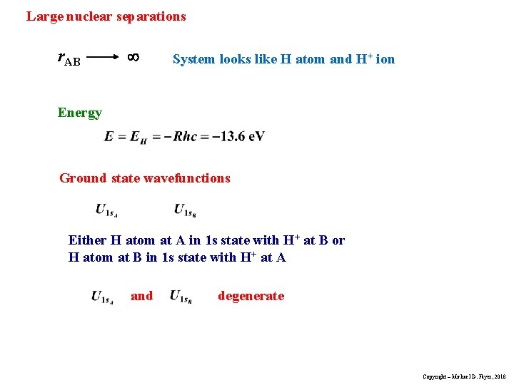 Large nuclear separations r. AB System looks like H atom and H+ ion Energy