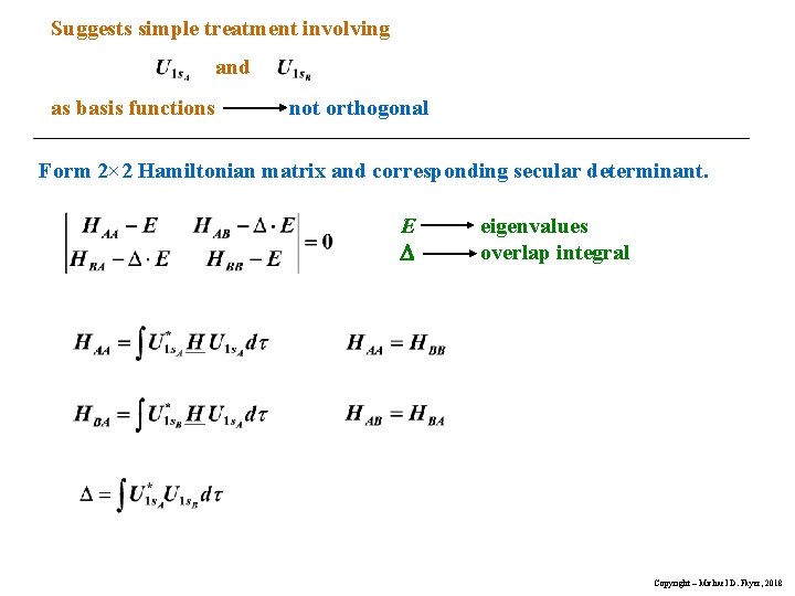 Suggests simple treatment involving and as basis functions not orthogonal Form 2× 2 Hamiltonian