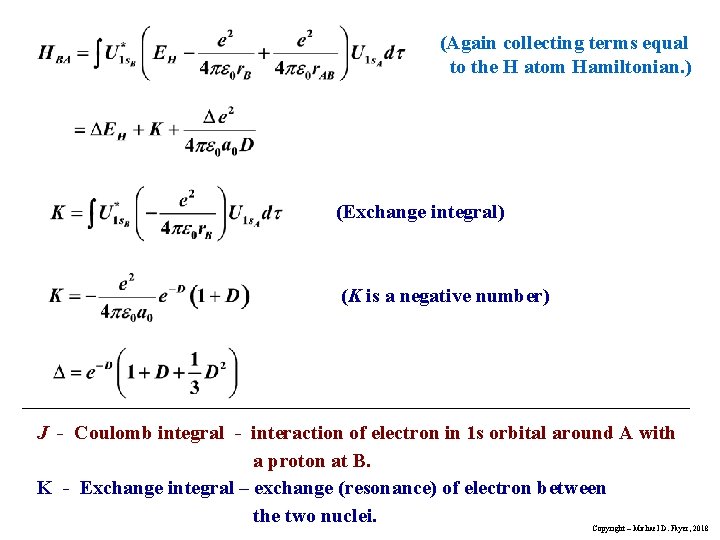 (Again collecting terms equal to the H atom Hamiltonian. ) (Exchange integral) (K is