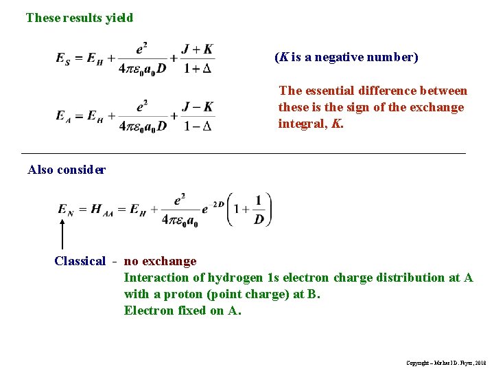 These results yield (K is a negative number) The essential difference between these is