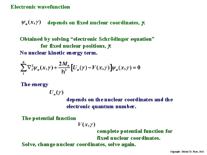 Electronic wavefunction depends on fixed nuclear coordinates, g. Obtained by solving “electronic Schrödinger equation”