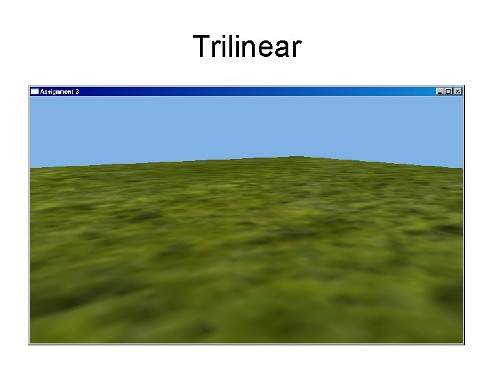 Trilinear 