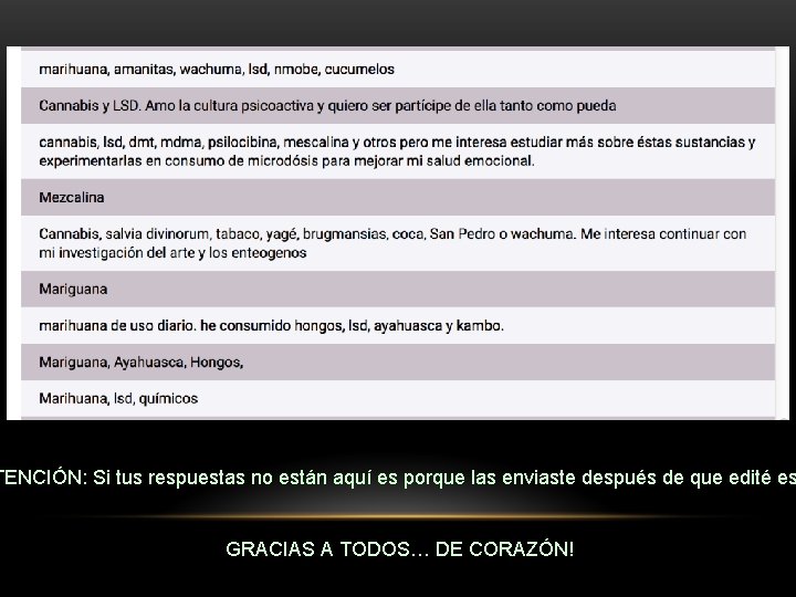 TENCIÓN: Si tus respuestas no están aquí es porque las enviaste después de que