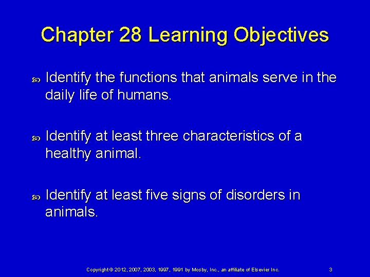 Chapter 28 Learning Objectives Identify the functions that animals serve in the daily life