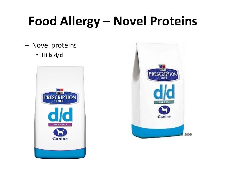 Food Allergy – Novel Proteins – Novel proteins • Hills d/d 