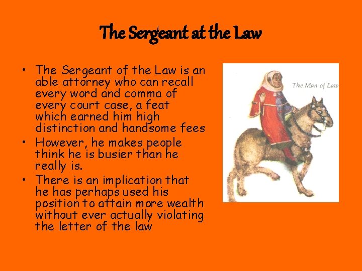 The Sergeant at the Law • The Sergeant of the Law is an able