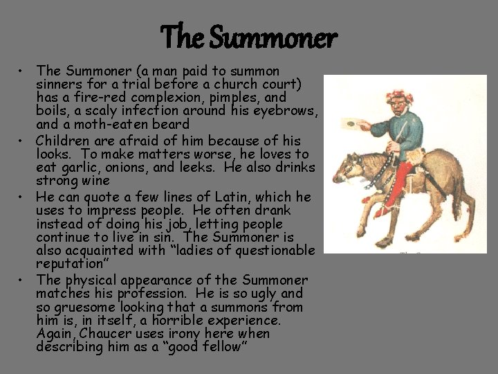 The Summoner • The Summoner (a man paid to summon sinners for a trial