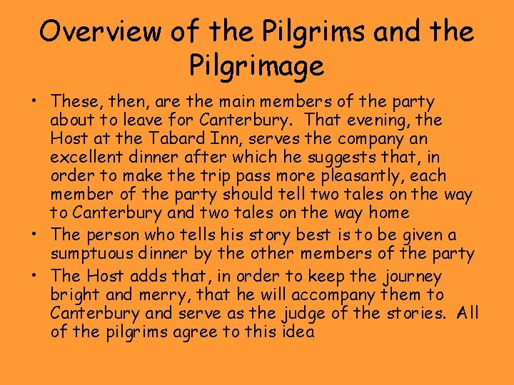 Overview of the Pilgrims and the Pilgrimage • These, then, are the main members