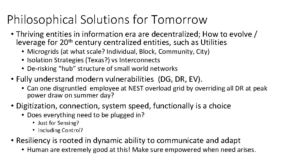 Philosophical Solutions for Tomorrow • Thriving entities in information era are decentralized; How to