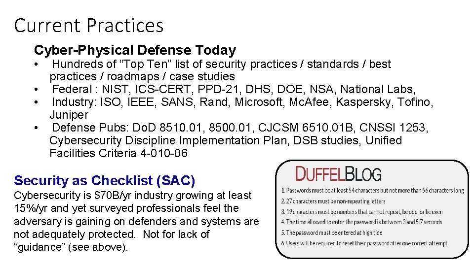 Current Practices Cyber-Physical Defense Today • Hundreds of “Top Ten” list of security practices