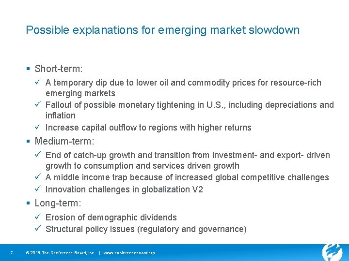 Possible explanations for emerging market slowdown § Short-term: ü A temporary dip due to