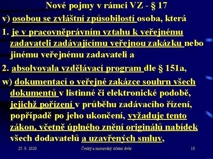 Nové pojmy v rámci VZ - § 17 v) osobou se zvláštní způsobilostí osoba,