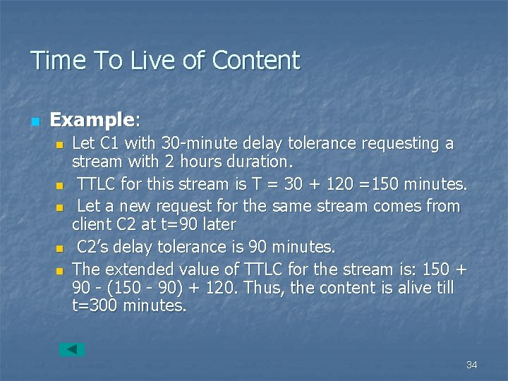 Time To Live of Content n Example: n n n Let C 1 with