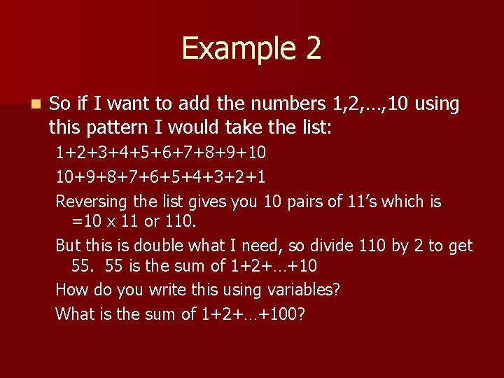 Example 2 n So if I want to add the numbers 1, 2, …,
