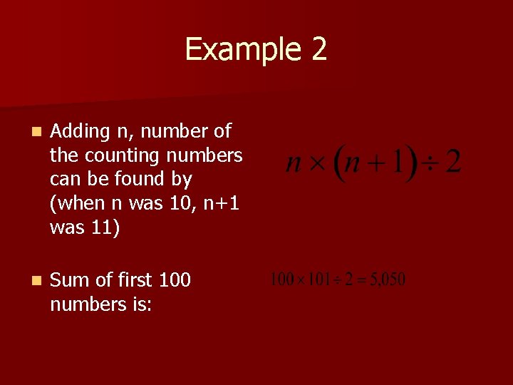Example 2 n Adding n, number of the counting numbers can be found by