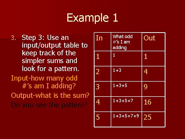 Example 1 Step 3: Use an input/output table to keep track of the simpler