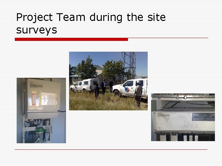 Project Team during the site surveys 