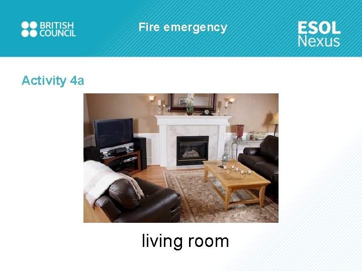 Fire emergency Activity 4 a living room 
