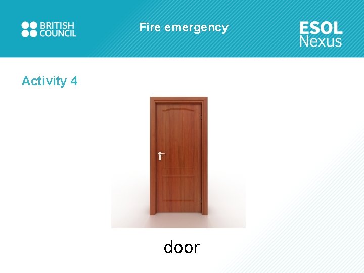 Fire emergency Activity 4 door 