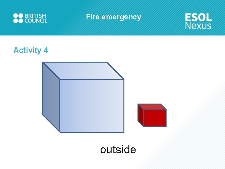Fire emergency Activity 4 outside 