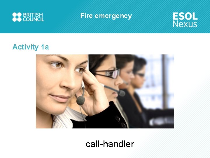 Fire emergency Activity 1 a call-handler 