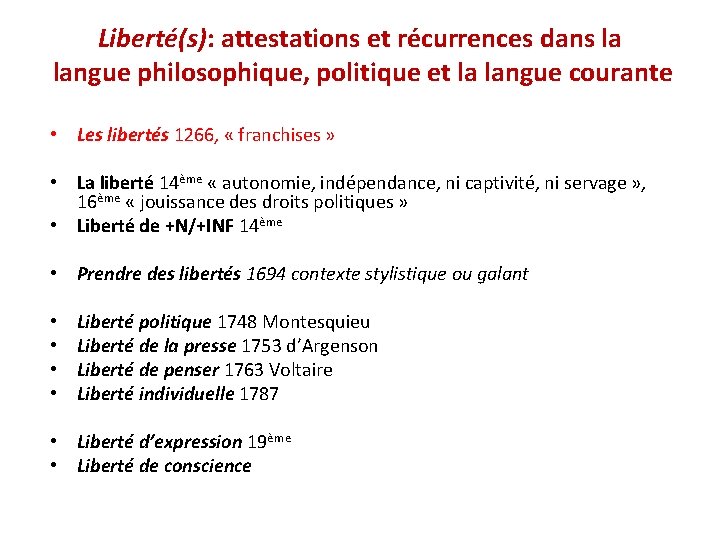 Liberté(s): attestations et récurrences dans la langue philosophique, politique et la langue courante •