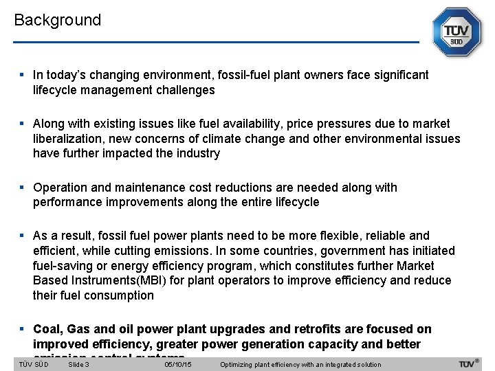 Background § In today’s changing environment, fossil-fuel plant owners face significant lifecycle management challenges